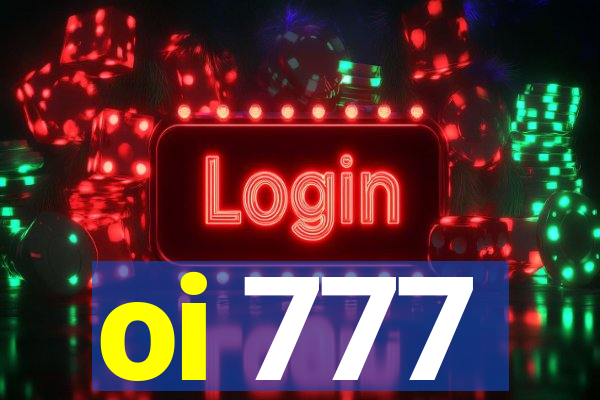 oi 777